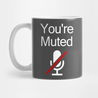 You're Muted Mug